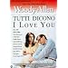 Tutti Dicono I Love You