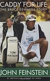Caddy for Life: The Bruce Edwards Story
