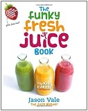 The Funky Fresh Juice Book