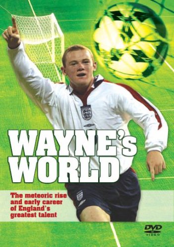 WAYNE ROONEY : WAYNE'S WORLD
