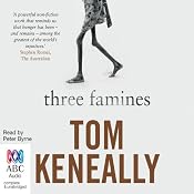 Three Famines | [Thomas Keneally]