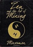 Zen and the Art of Mixing