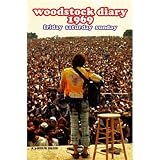 Woodstock Diary 1969: Friday Saturday Sunday