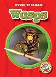 Wasps (Blastoff! Readers: World of Insects)