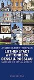 Architekturstadtplan Lutherstadt-Wittenberg und Dessau-Rosslau