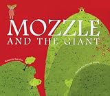 Mozzle and the Giant