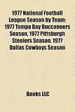 1977 National Football League Season by Team: 1977 Tampa Bay Buccaneers Season, 1977 Pittsburgh Steelers Season, 1977 Dallas Cowboys Season