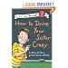 How to Drive Your Sister Crazy (I Can Read Book 2)