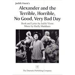 Alexander and the Terrible, Horrible, No Good, Very Bad Day: A Musical
