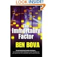 The Immortality Factor by Ben Bova