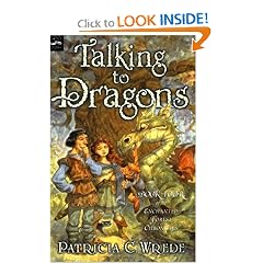 Talking to Dragons: The Enchanted Forest Chronicles, Book Four by Patricia C. Wrede