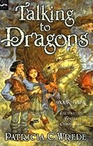 Talking to Dragons: The Enchanted Forest Chronicles Book Four