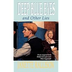 Deep Blue Eyes: And Other Lies