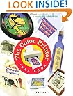 The Color Printer Idea Book : 40 Really Cool and Useful Projects to Make with Any Color Printer!