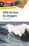 L'�t� de tous les dangers : Niveau 1