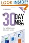 The 30 Day MBA: Your Fast Track Guide to Business Success