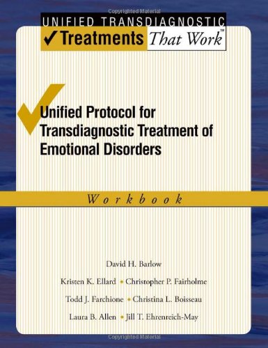 Unified Protocol for Transdiagnostic Treatment of Emotional Disorders: Workbook (Unified Transdiagnostic Treatments That Work) Book Image