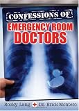 Confessions of Emergency Room Doctors