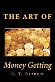 The Art of Money Getting
