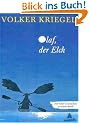 Olaf, der Elch: Alle Olaf-Geschichten in einem Band