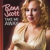 Rena Scott Take Me Away