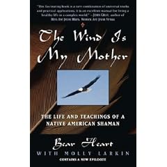 The Wind is My Mother: The Life and Teachings of a Native American Shaman