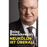 Neuk�lln ist �berallvon "Heinz Buschkowsky"