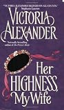 Her Highness, My Wife