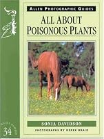 All About Poisonous Plants (Allen Photographic Guides)