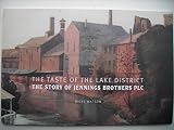 The taste of the Lake District : the story of Jennings Brothers PLC