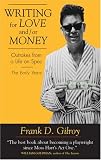 Writing for Love And/Or Money: Outtakes from a Life Spec, the Early Years