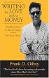 Writing for Love And/Or Money: Outtakes from a Life Spec, the Early Years
