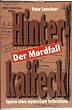 Der Mordfall Hinterkaifeck - Spuren eines mysteri�sen Verbrechens