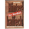 Der Mordfall Hinterkaifeck - Spuren eines mysteri�sen Verbrechens