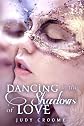 Dancing in the Shadows of Love