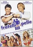 Fratelli Per La Pelle