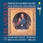 Les Ang�lus: French Sacred Music for Soprano and Organ