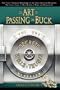 The Art of Passing the Buck, Vol I; Secrets of Wills and Trusts Revealed