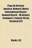 Pany-NJ Airtrain: Jamaica, Newark Liberty International Airport, Howard Beach - JFK Airport, Terminal 4, Federal Circle, Terminal 8-9