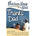 Chicken Soup for the Soul: Thanks Dad: 101 Stories of Gratitude, Love, and Good Times