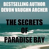 The Secrets of Paradise Bay | [Devon Vaughn Archer]
