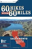 Search : 60 Hikes Within 60 Miles: Sacramento: Including Davis, Roseville, and Auburn