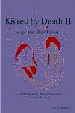 Kissed by Death II: Congestive Heart Failure