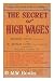 The Secret of High Wages / by Bertram Austin and W. Francis Lloyd ; with a Foreword by Walter T. Layton bei Bücher zum Namen: 51cx1IzmrbL._SL75_