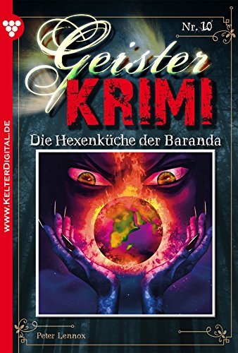 Geister-Krimi 10 - Mystik: Die Hexenküche der Baranda (German Edition)