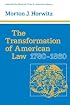 The Transformation of American Law, 1780-1860 (Studies in Legal History)