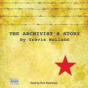 The Archivist's Story | [Travis Holland]