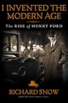 I Invented the Modern Age: The Rise o...
