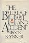 The ballad of habit and accident: A novel