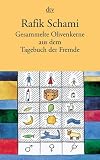 Gesammelte Olivenkerne aus dem Tagebuch der Fremde.